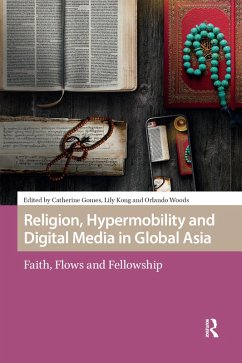 Religion, Hypermobility and Digital Media in Global Asia (eBook, ePUB) Cover Religion, Hypermobility and Digital Media in Global Asia (eBook, ePUB)