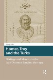 Homer, Troy and the Turks (eBook, ePUB)