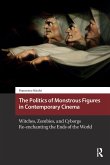 The Politics of Monstrous Figures in Contemporary Cinema (eBook, ePUB)