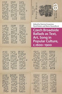 Cover Czech Broadside Ballads as Text, Art, Song in Popular Culture, c.1600-1900 (eBook, PDF)