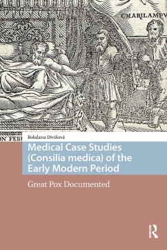 Cover Medical Case Studies (Consilia medica) of the Early Modern Period (eBook, PDF)