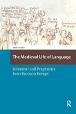 The Medieval Life of Language (eBook, ePUB)