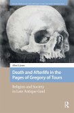 Death and Afterlife in the Pages of Gregory of Tours (eBook, ePUB)