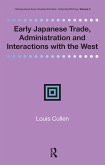 Early Japanese Trade, Administration and Interactions with the West (eBook, PDF)