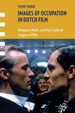 Images of Occupation in Dutch Film (eBook, ePUB) - Burke, Wendy