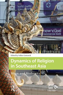 Dynamics of Religion in Southeast Asia (eBook, PDF) - Gottowik, Volker