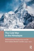 The Cold War in the Himalayas (eBook, ePUB) The Cold War in the Himalayas (eBook, ePUB)
