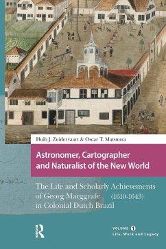 Astronomer, Cartographer and Naturalist of the New World (eBook, ePUB) - Zuidervaart, Huib; Matsuura, Oscar