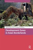 Development Zones in Asian Borderlands (eBook, PDF)