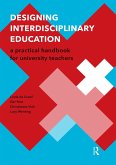 Designing Interdisciplinary Education (eBook, ePUB) Designing Interdisciplinary Education (eBook, ePUB)