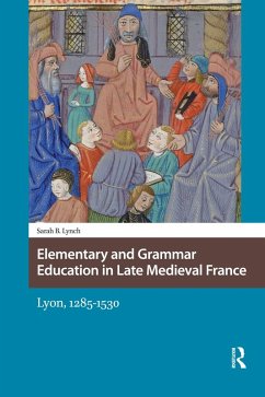 Cover Elementary and Grammar Education in Late Medieval France (eBook, ePUB)