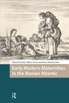 Early Modern Maternities in the Iberian Atlantic (eBook, ePUB)