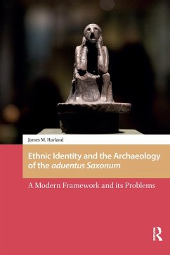 Ethnic Identity and the Archaeology of the aduentus Saxonum (eBook, ePUB) - Harland, James M.