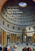 Early Modern Spaces in Motion (eBook, ePUB) Early Modern Spaces in Motion (eBook, ePUB)