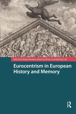 Eurocentrism in European History and Memory (eBook, PDF) Cover Eurocentrism in European History and Memory (eBook, PDF)