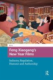 Feng Xiaogang's New Year Films (eBook, PDF)