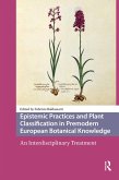 Epistemic Practices and Plant Classification in Premodern European Botanical Knowledge (eBook, ePUB)