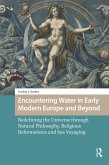 Encountering Water in Early Modern Europe and Beyond (eBook, PDF)