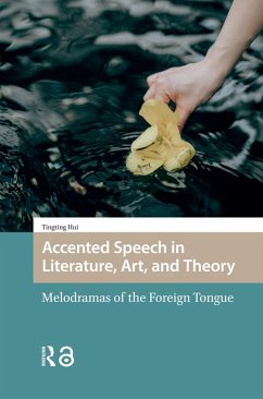 Cover Accented Speech in Literature, Art, and Theory (eBook, ePUB)