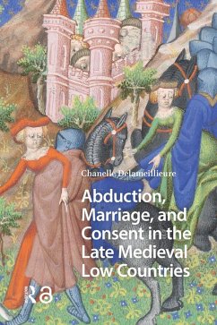 Cover Abduction, Marriage, and Consent in the Late Medieval Low Countries (eBook, ePUB)