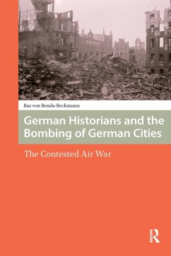 Cover German Historians and the Bombing of German Cities (eBook, ePUB)