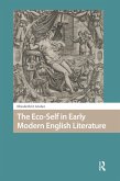 The Eco-Self in Early Modern English Literature (eBook, ePUB)
