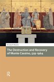 The Destruction and Recovery of Monte Cassino, 529-1964 (eBook, PDF)