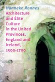 Architecture and Elite Culture in the United Provinces, England and Ireland, 1500-1700 (eBook, ePUB)