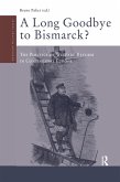 A Long Goodbye to Bismarck? (eBook, PDF)