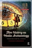 Film History as Media Archaeology (eBook, ePUB)