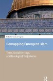 Remapping Emergent Islam (eBook, PDF)