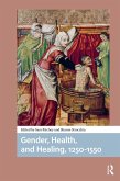 Gender, Health, and Healing, 1250-1550 (eBook, PDF)