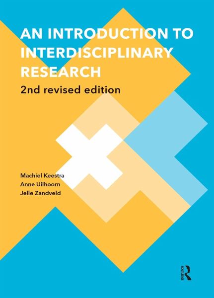 An Introduction to Interdisciplinary Research (eBook, ePUB) An Introduction to Interdisciplinary Research (eBook, ePUB)