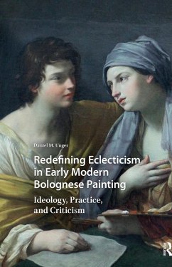 Cover Redefining Eclecticism in Early Modern Bolognese Painting (eBook, ePUB)