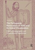 The Portuguese Restoration of 1640 and Its Global Visualization (eBook, PDF)