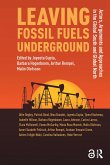 Leaving Fossil Fuels Underground (eBook, PDF)