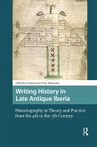 Writing History in Late Antique Iberia (eBook, PDF)