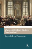 Women at the Early Modern Swedish Court (eBook, ePUB) Women at the Early Modern Swedish Court (eBook, ePUB)
