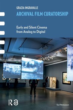 Archival Film Curatorship (eBook, PDF) - Ingravalle, Grazia