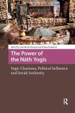 The Power of the Nath Yogis (eBook, PDF) The Power of the Nath Yogis (eBook, PDF)