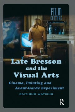 Late Bresson and the Visual Arts (eBook, PDF) - Watkins, Raymond