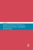 Empirical Evidence for Policy in Telecommunication, Copyright & Broadcasting (eBook, ePUB)