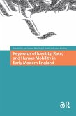 Keywords of Identity, Race, and Human Mobility in Early Modern England (eBook, ePUB)