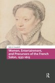 Women, Entertainment, and Precursors of the French Salon, 1532-1615 (eBook, PDF)