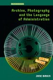 Archive, Photography and the Language of Administration (eBook, ePUB)