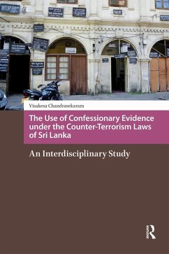 Cover The Use of Confessionary Evidence under the Counter-Terrorism Laws of Sri Lanka (eBook, ePUB)
