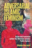 Adversarial Islamic Feminism (eBook, ePUB)