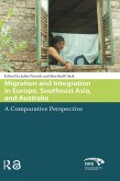 Migration and Integration in Europe, Southeast Asia, and Australia (eBook, ePUB)