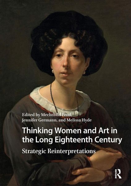 Thinking Women and Art in the Long Eighteenth Century (eBook, ePUB) Thinking Women and Art in the Long Eighteenth Century (eBook, ePUB)