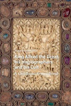 Cover King Alfred the Great, his Hagiographers and his Cult (eBook, PDF)